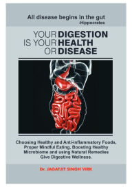 Title: Your Digestion Is Your Health Or Disease, Author: Jagatjit Virk