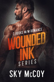 Title: Wounded Inked Series: M/M Romance 3 Books, Author: Sky McCoy