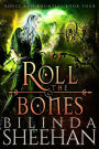 Roll the Bones (Bones and Bounties, #4)