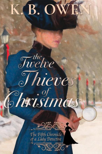 The Twelve Thieves of Christmas (Chronicles of a Lady Detective, #5)
