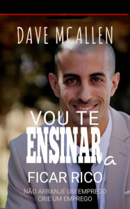 Title: Vou te Ensinar a Ficar Rico, Author: Dave McAllen