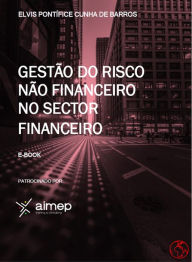 Title: Gestão do Risco Não Financeiro no Sector Financeiro, Author: Elvis De Barros