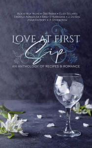 Title: Love At First Sip, Author: Emily S Hurricane