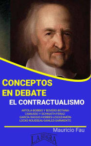 Title: Conceptos en Debate. El contractualismo, Author: MAURICIO ENRIQUE FAU