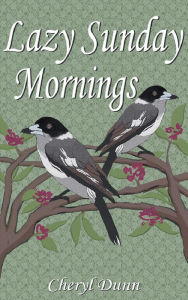 Title: Lazy Sunday Mornings, Author: Cheryl Dunn