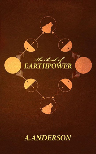 The Book of Earthpower (The Earthpower Trilogy, #1)
