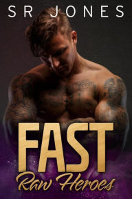 Title: Fast (Raw Heroes, #3), Author: Skye Jones