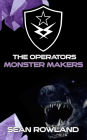 The Operators - Monster Makers