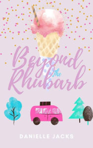 Title: Beyond the Rhubarb, Author: Danielle Jacks
