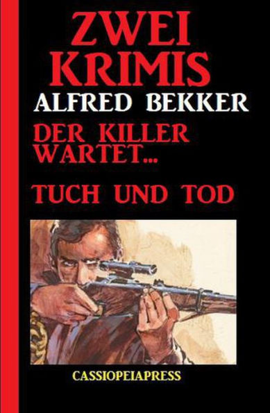 Zwei Krimis. Der Killer wartet. Tuch und Tod