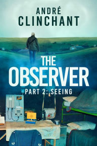 Title: The Observer: Seeing, Author: Andre Clinchant