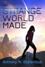 Of a Strange World Made (Colony of Edge, #1)