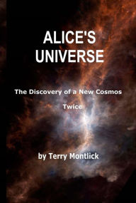 Title: Alice's Universe, Author: Terry Montlick