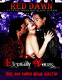 Eternally Yours Vampire Menage Collection (3 Books)
