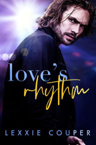 Title: Love's Rhythm (Heart of Fame, #1), Author: Lexxie Couper