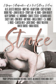 Title: Stroke: An Enemies to lovers, billionaire office romance collaboration from Twenty Four Authors, Author: Allie Juliette Mousseau