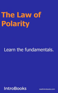 Title: The Law of Polarity, Author: IntroBooks Team