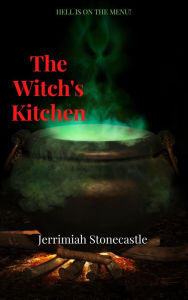 Title: The Witch's Kitchen (Sameera The Queen Witch), Author: Jerrimiah Stonecastle