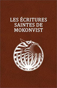 Title: LES ÉCRITURES SAINTES DE MOKONVIST, Author: Gabriel Bongo Homem