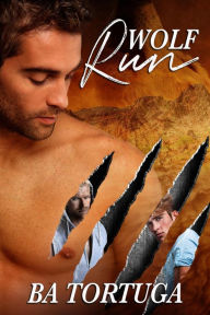 Title: Wolf Run, Author: BA Tortuga