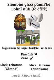 Title: la grammaire des langues bamilékés : cas du nùfi (fe'efe'e)), Author: Shck Tchamna