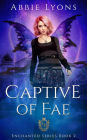 Captive of Fae (Enchanted Penitentiary, #2)