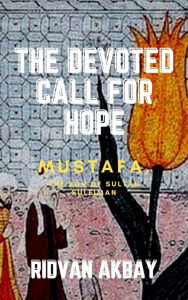 Title: The Devoted Call for Hope, Author: Ridvan Akbay