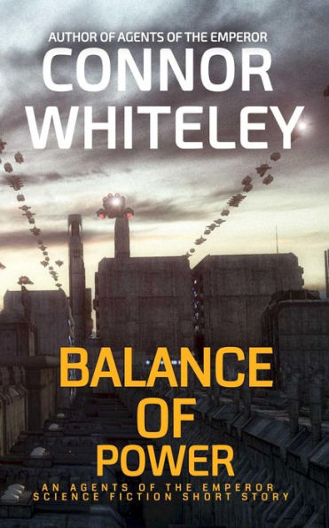 Balance of Power: An Agents of The Emperor Science Fiction Short Story (Agents of The Emperor Science Fiction Stories, #18)