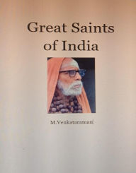 Title: Great Saints of India, Author: M VENKATARAMAN