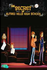 Title: The Secret of Alfred Hills High School (Interesting Storybooks for Kids), Author: Fantastic Fables