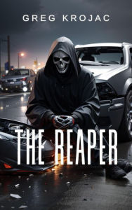 Title: The Reaper, Author: Greg Krojac