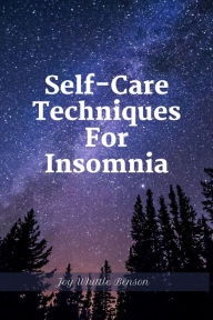 Title: Self care Techniques For Insomnia, Author: Joy Whittle Benson
