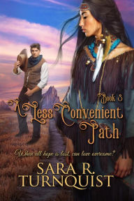 Title: A Less Convenient Path (Convenient Risk Series, #3), Author: Sara R. Turnquist