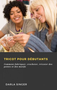 Title: Tricot pour débutants, Author: Darla Singer