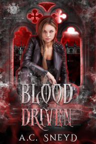 Title: Blood Driven (The Shattered, #2), Author: A.C. Sneyd