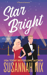 Free ebookee download Star Bright (Starstruck, #1) 9781950087143 by Susannah Nix in English