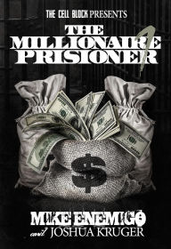 Title: The Millionaire Prisoner Pt. 1, Author: Mike Enemigo