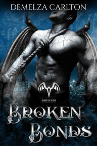 Title: Broken Bonds (Heart of Stone series, #2), Author: Demelza Carlton