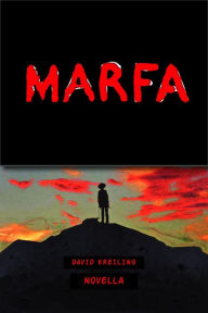 Title: Marfa (Novella), Author: David Kreiling