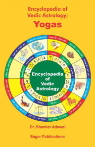 Title: Encyclopedia of Vedic Astrology: Yogas, Author: Shanker Adawal