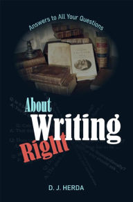 Title: About Writing Right, Author: D. J. Herda