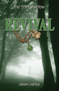 Title: Revival (The Fifth Shadow, #2), Author: Alison Ashley