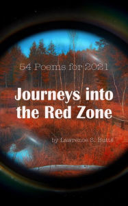 Title: Journeys into the Red Zone: 54 Poems for 2021, Author: Lawrence Butts