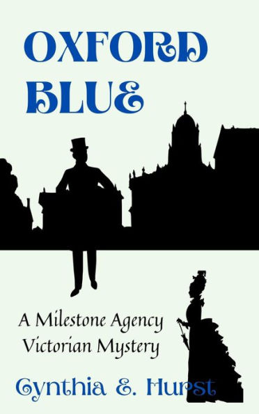 Oxford Blue (Milestone Agency Victorian Mysteries, #1)