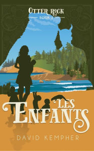 Title: Otter Rock Book 3: Les Enfants, Author: David Kempher