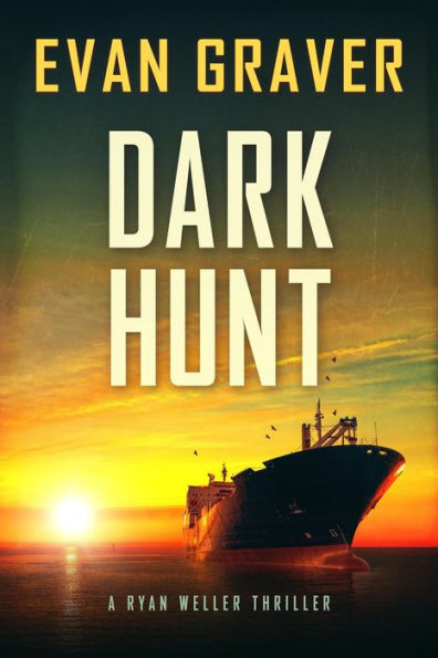 Dark Hunt (Ryan Weller Thriller Series, #7)
