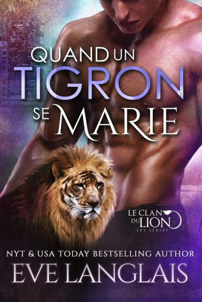 Quand un Tigron se Marie (Le Clan du Lion, #9)