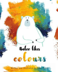 Title: Baloo Likes Colours, Author: NABIL KABUL