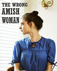 Title: The Wrong Amish Woman, Author: Erin Fenton