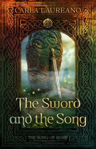 Title: The Sword and the Song (The Song of Seare, #3), Author: Carla Laureano
